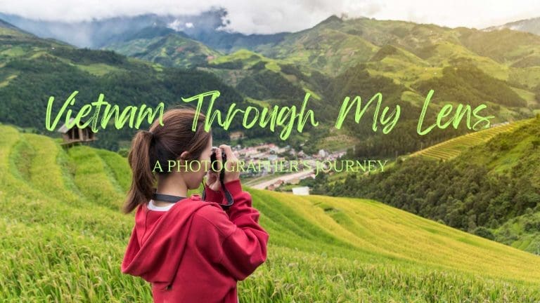 Capturing Vietnam Through my Lens blog post
