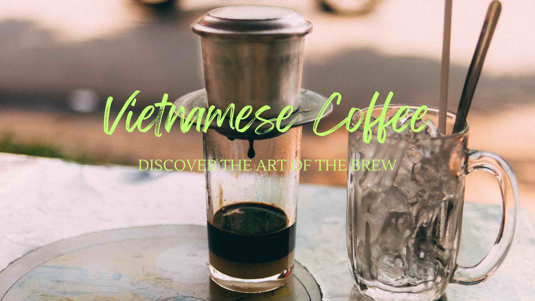 Vietnamese Coffee Blog Post