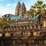 Complete Guide to Angkor Wat Temple: A Comprehensive Exploration