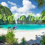 1 Month Thailand Itinerary Details + Costs – Unveiling the Beauty of Thailand in 30 Days