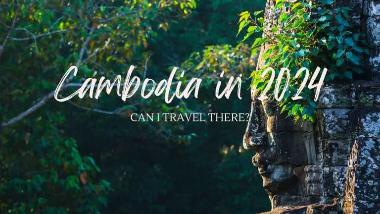 Can I Travel to Cambodia Right Now: Your 2024 Complete Guide