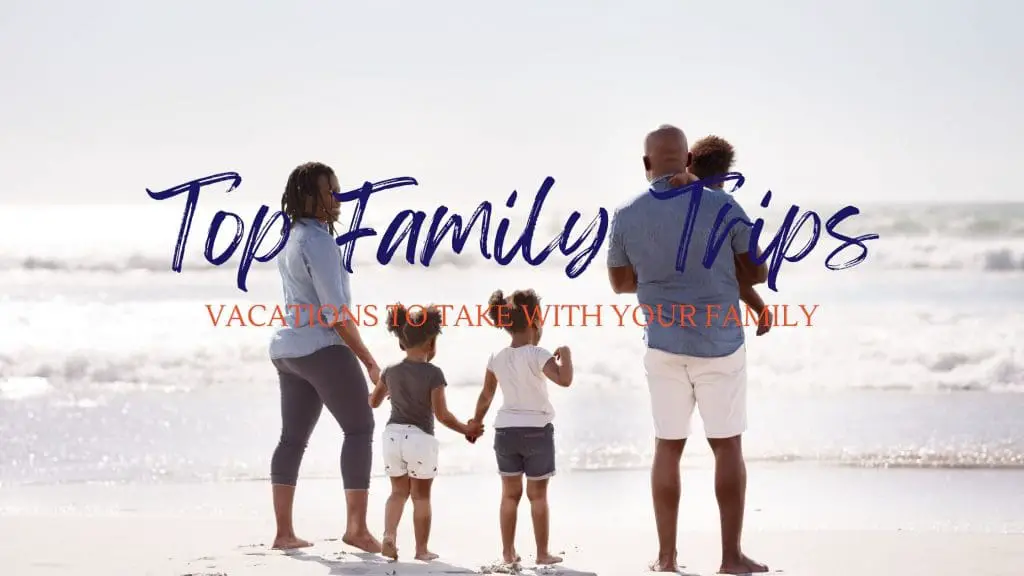 Top Family Trips blog post