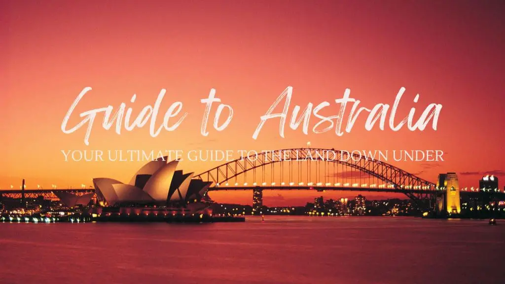 Ultimate Guide To Australia blog post