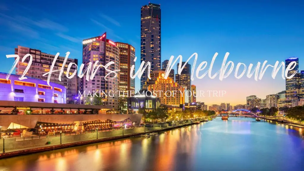 72 Hours in Melbourne