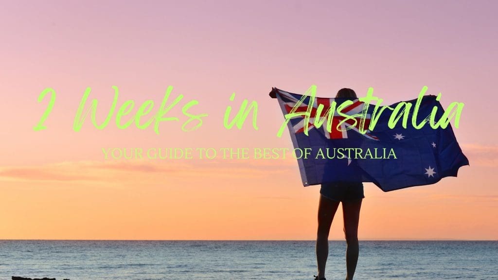 travel to Australia for 2 weeks