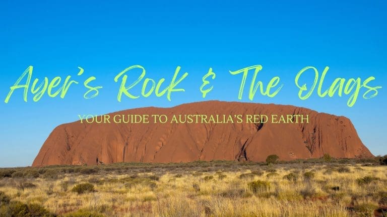 Ayer’s Rock and The Olgas: Your 2024 Complete Guide