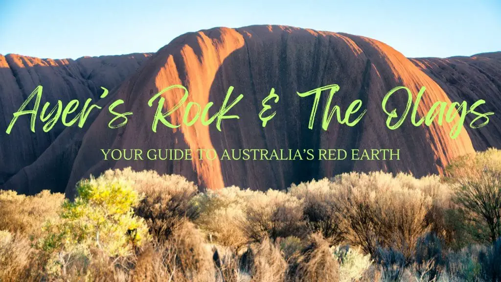 Ayers Rock and The Olgas